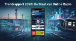 Trendrapport 2026: De Staat van Online Radio - visualisatie van mobiele luistergedragingen en streamingopties op smartphones en carkits